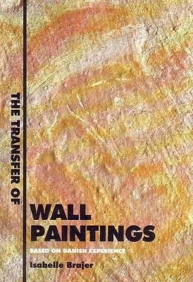 The Transfer of Wallpaintings - Isabelle Brajer
