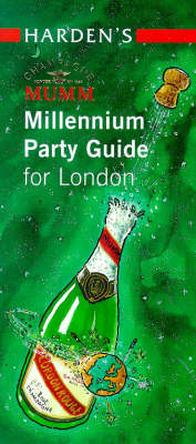 Harden's Mumm Millennium Party Guide for London