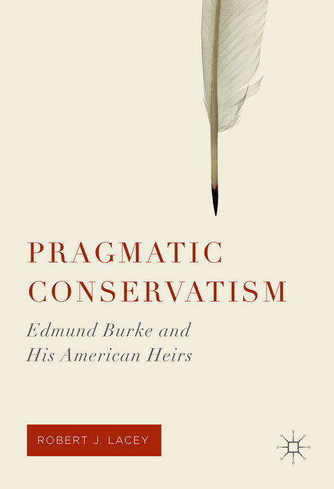 Pragmatic Conservatism - Robert J. Lacey