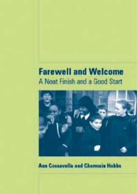 Farewell and Welcome - Ann Cossavella, Charmian Hobbs