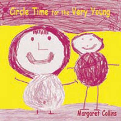 Circle Time for the Very Young - Margaret Collins