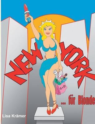 New York For Blondes - Lisa Kr&auml;mer