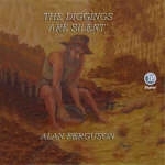 The Diggings are Silent