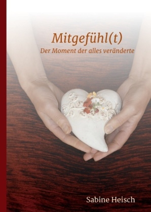 Mitgef&uuml;hl(t) - Sabine Heisch