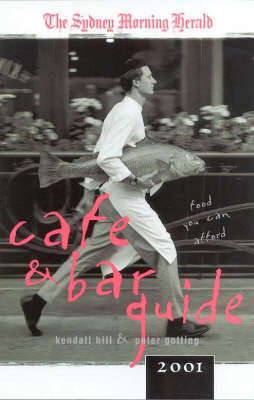 The Sydney Morning Herald: Cafe Guide 2001