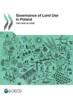 OECD Regional Development Studies Governance of Land Use in Poland The Case of Lodz