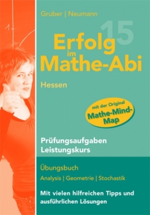 Erfolg im Mathe-Abi 2015 Hessen Pr&uuml;fungsaufgaben Leistungskurs - Helmut Gruber, Robert Neumann