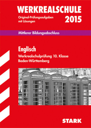 Abschlusspr&uuml;fung Werkrealschule Baden-W&uuml;rttemberg - Englisch 10. Klasse - Peter Forster, Manfred Wilkens, Isabell Strobl, Franz-Daniel Pfaff, Ariane Last, Gabriele Steiner