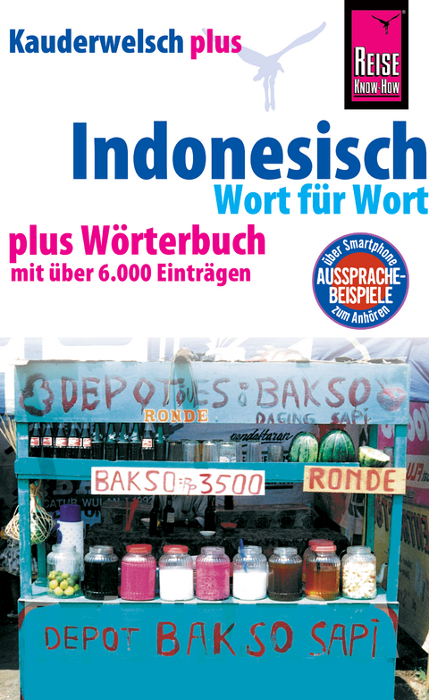 Reise Know-How Sprachf&uuml;hrer Indonesisch - Wort f&uuml;r Wort plus W&ouml;rterbuch: Kauderwelsch-Band 1+ - Gunda Urban, Dr. Bambang Roseno