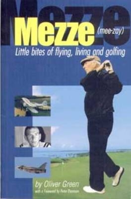 Mezze: Little Bits of Flying, Living and Golfing