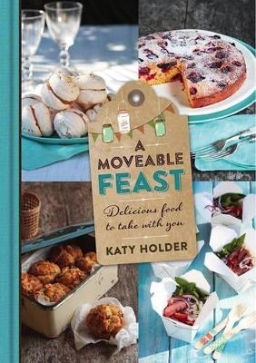 A Moveable Feast - Katy Holder