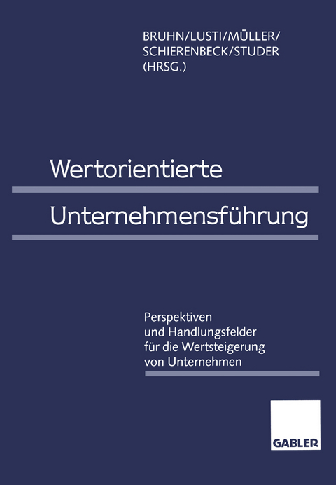 Wertorientierte Unternehmensf&uuml;hrung - 