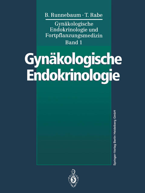 Gyn&auml;kologische Endokrinologie und Fortpflanzungsmedizin - Benno Runnebaum, Thomas Rabe