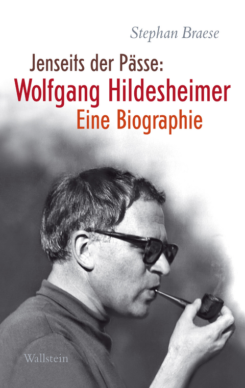 Jenseits der P&auml;sse: Wolfgang Hildesheimer -  Stephan Braese