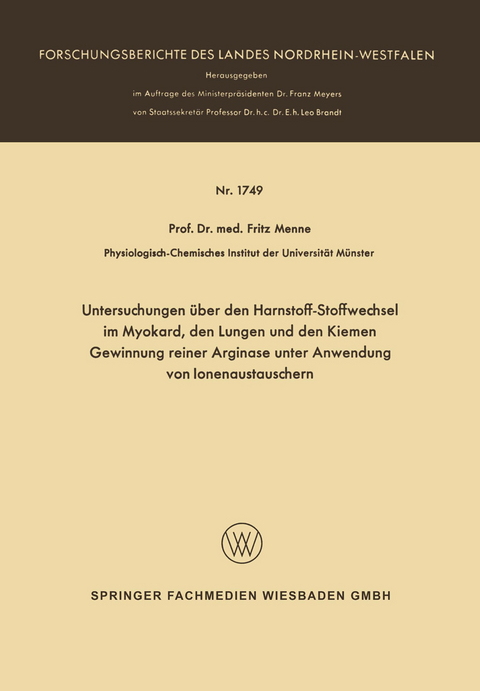 Untersuchungen &uuml;ber den Harnstoff-Stoffwechsel im Myokard, den Lungen und den Kiemen Gewinnung reiner Arginase unter Anwendung von Ionenaustauschern - Fritz Menne