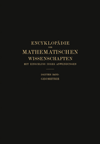 Encyklopädie der Mathematischen Wissenschaften mit Einschluss ihrer Anwendungen