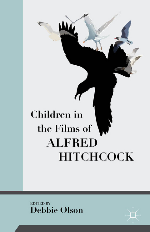 Children in the Films of Alfred Hitchcock - Debbie Olson