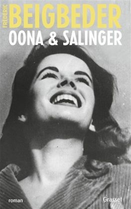 Oona & Salinger - Frederic Beigbeder