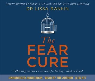 The Fear Cure - Lissa Rankin