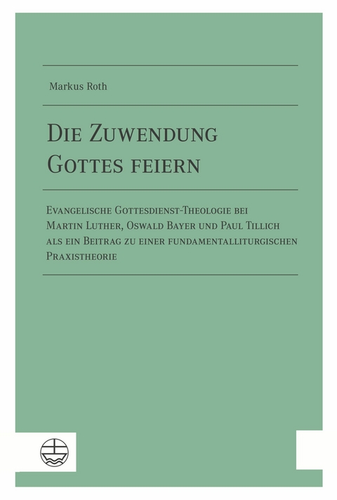 Die Zuwendung Gottes feiern - Markus Roth