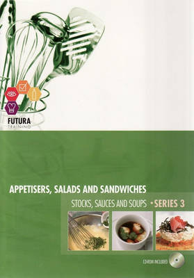 Prepare Appetisers, Salads and Sandwiches and Prepare Stocks, Sauces and Soups - Beate Forster, Peter Howard, Reinhold Forster