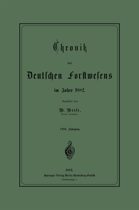 Chronik des Deutschen Forstwesens im Jahre 1882 - Werner Weise