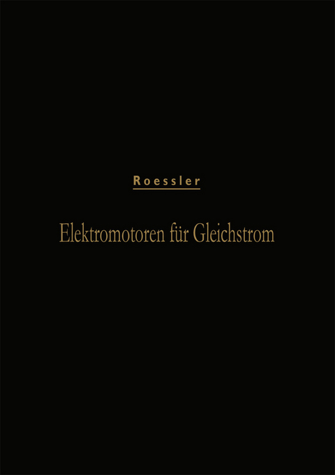 Elektromotoren f&uuml;r Gleichstrom - Gustav Roessler