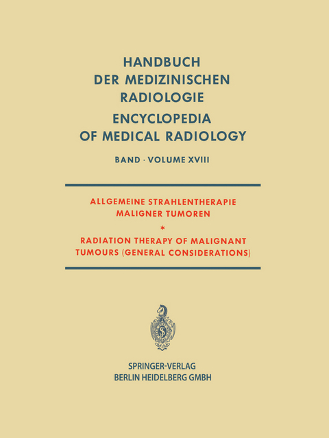 Allgemeine Strahlentherapie Maligner Tumoren / Radiation Therapy of Malignant Tumours (General Considerations) - Nils Oskar Berg, Lothar Diethelm, Olof Olsson