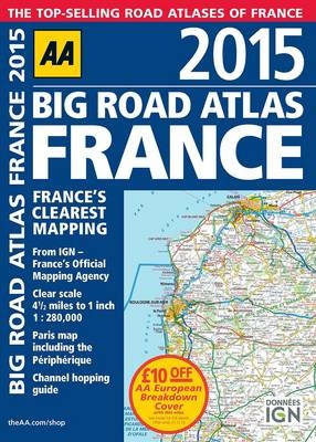 Big Road Atlas France 2015 -  AA Publishing