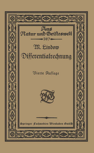 Differentialrechnung unter Berücksichtigung der praktischen Anwendung in der Technik mit zahlreichen Beispielen und Aufgaben versehen