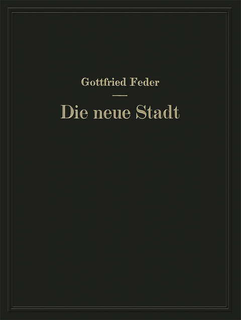 Die neue Stadt - Gottfried Feder, NA Rechenberg
