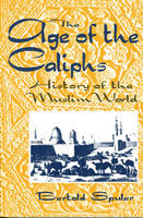 The Age of the Caliphs - Bertold Spuler