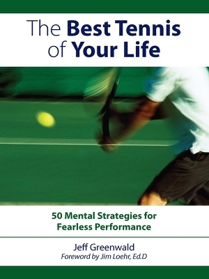 The Best Tennis of Your Life - Jeff Greenwald