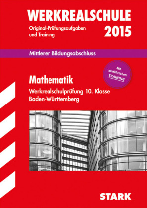 Abschlusspr&uuml;fung Werkrealschule Baden-W&uuml;rttemberg - Mathematik 10. Klasse - Peter Forster, Walter Schmid, Walter Modschiedler, Michael Heinrichs