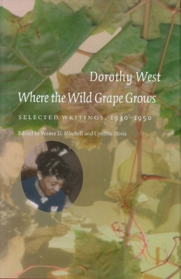 Where the Wild Grape Grows - Dorothy West