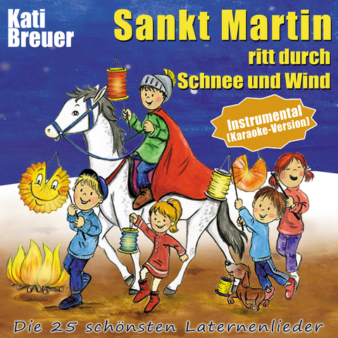 Sankt Martin ritt durch Schnee und Wind (Instrumental - Karaoke-Version) - Kati Breuer