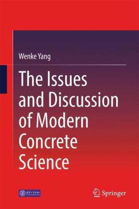 The Issues and Discussion of Modern Concrete Science - Wenke Yang
