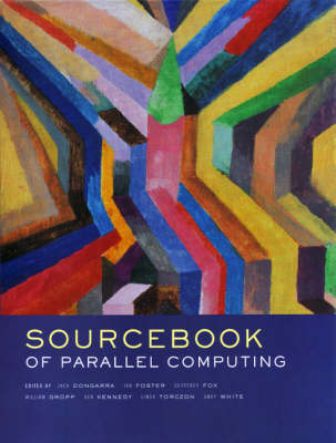 The Sourcebook of Parallel Computing - 