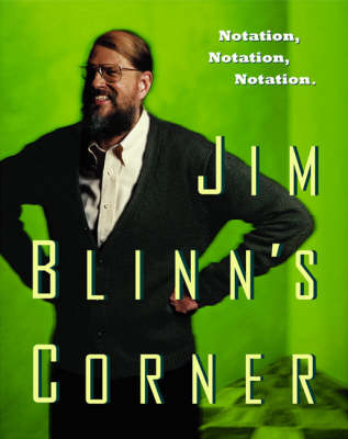 Jim Blinn's Corner: Notation, Notation, Notation - Jim Blinn