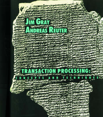 Transaction Processing - Jim Gray, Andreas Reuter