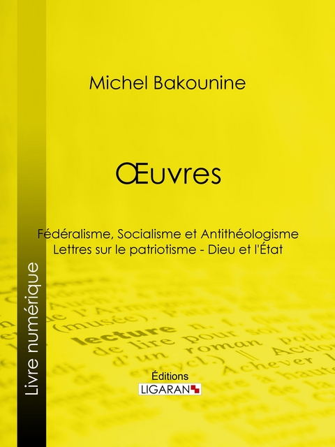 &OElig;uvres - Michel Bakounine,  Ligaran