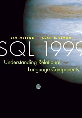 SQL: 1999 - Jim Melton, Alan R. Simon