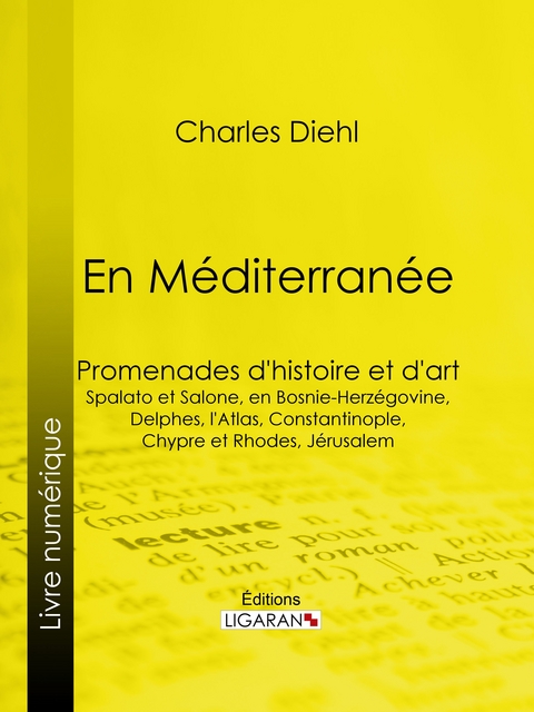 En Méditerranée -  Ligaran, Charles Diehl