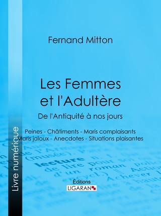 Les Femmes et l'adultère, de l'Antiquité à nos jours