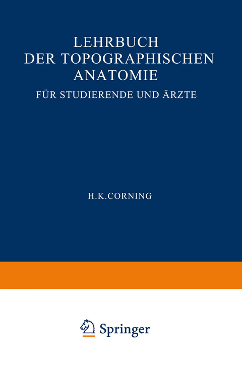 Lehrbuch der topographischen Anatomie f&uuml;r Studierende und &Auml;rzte - Hanson Kelly Corning