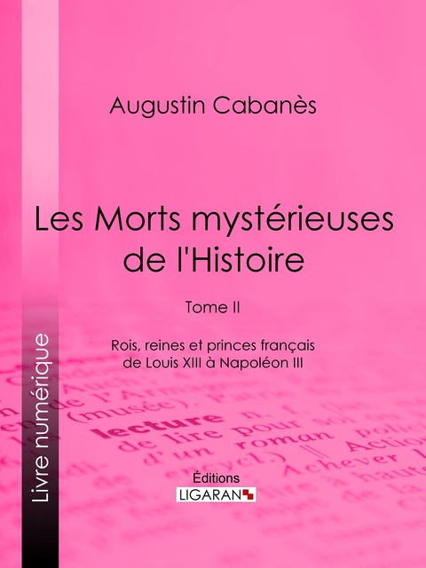 Les Morts myst&eacute;rieuses de l'Histoire - Augustin Caban&egrave;s,  Ligaran