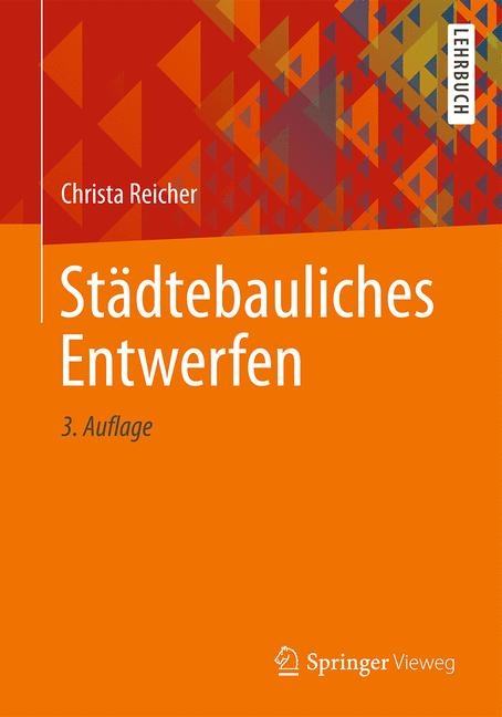 St&auml;dtebauliches Entwerfen - Christa Reicher