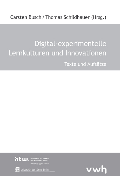Digital-experimentelle Lernkulturen und Innovationen - 