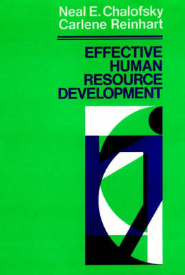 Effective Human Resource Development - Neal F. Chalofsky, Carlene Reinhart