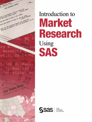 Introduction to Market Research Using SAS(R)